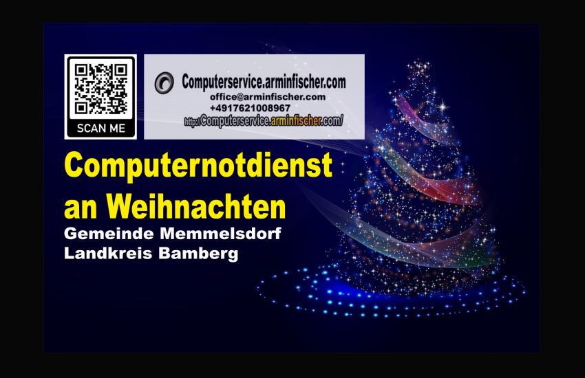Computernotdienst-an-Weihnachten.jpg Gemeinde Memmelsdorf Landkreis Bamberg . Computerservice.arminfischer.com office@arminfischer.com +4917621008967